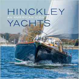 Hinckley Yachts: An American Icon
